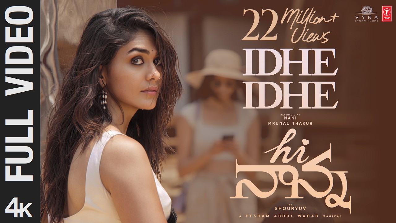 Full Video: Idhe Idhe | Hi Nanna | Nani, Mrunal Thakur, Baby Kiara K | Hesham Abdul Wahab