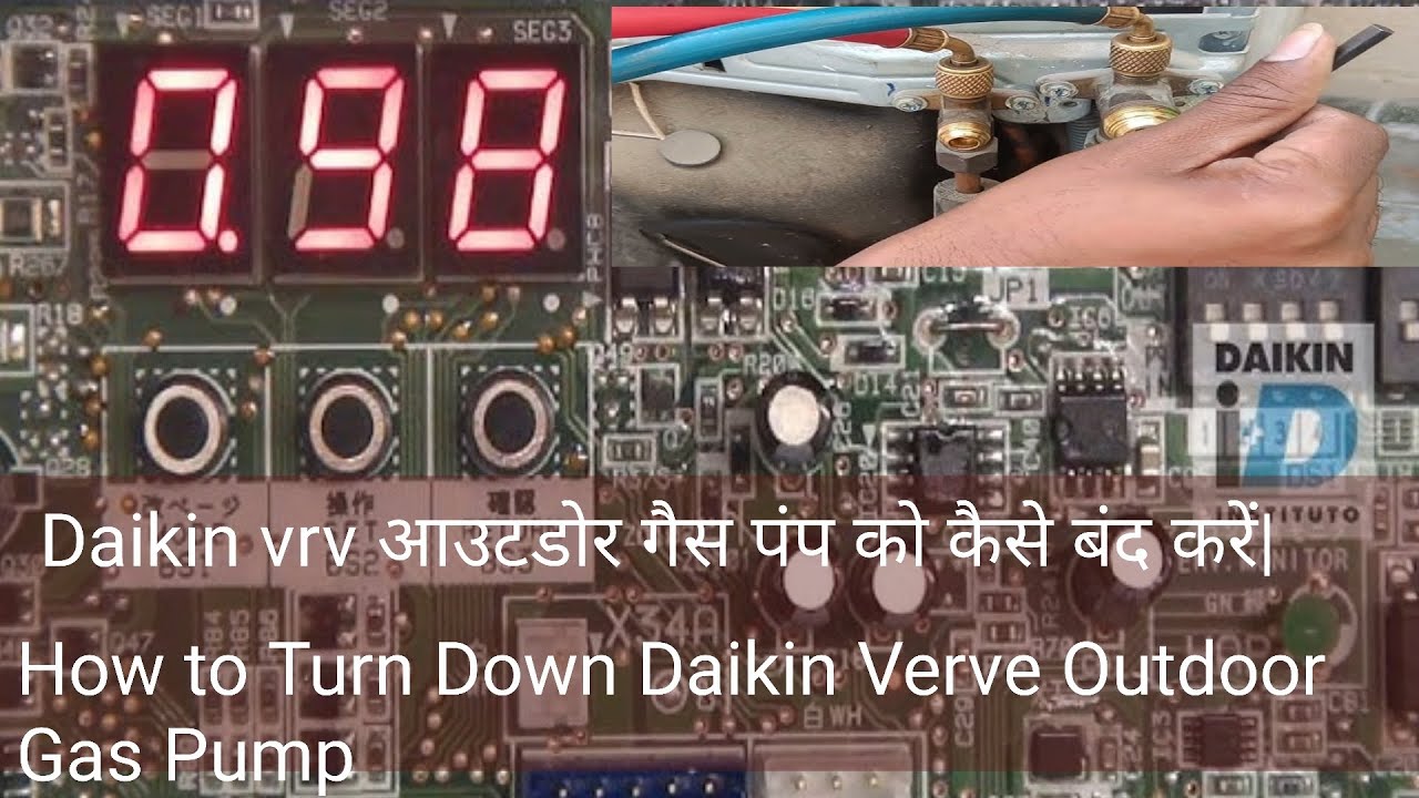 Daikin vrv आउटडोर गैस पंप down कैसे करें|How to Turn Down Daikin Vrv Outdoor Gas Pump