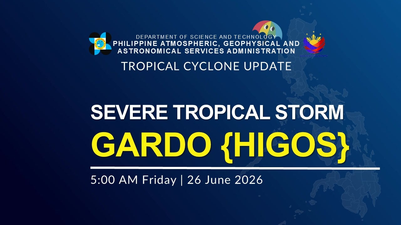 Press Briefing: Severe Tropical Storm GARDO {HIGOS} issued at 5:00 AM | June 26, 2026 - Friday