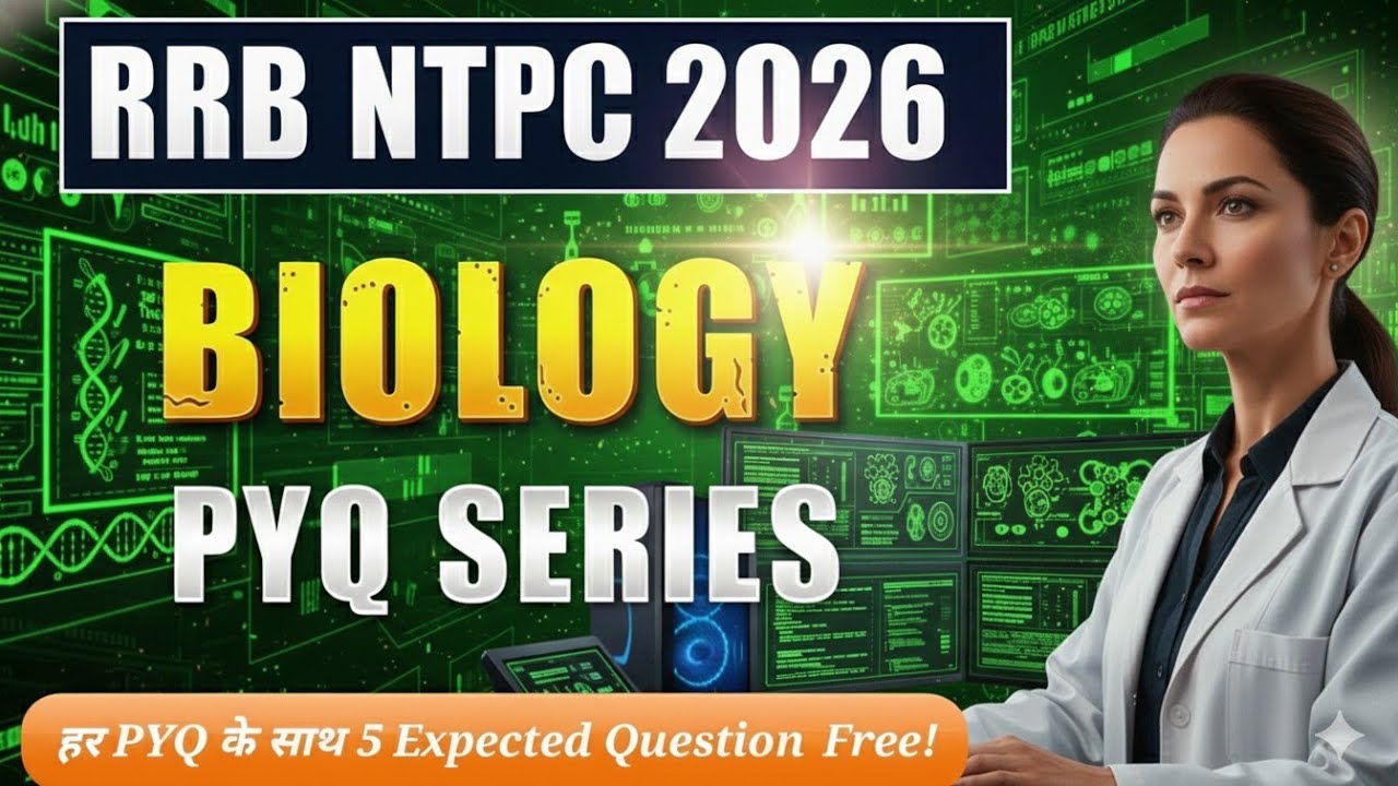 RRB NTPC 2026 Biology: 64 PYQ + 320 Expected Questions | Biology Postmortem by Virus BABA