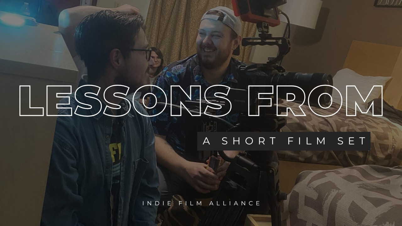 Lessons Learned on a Short Film Set