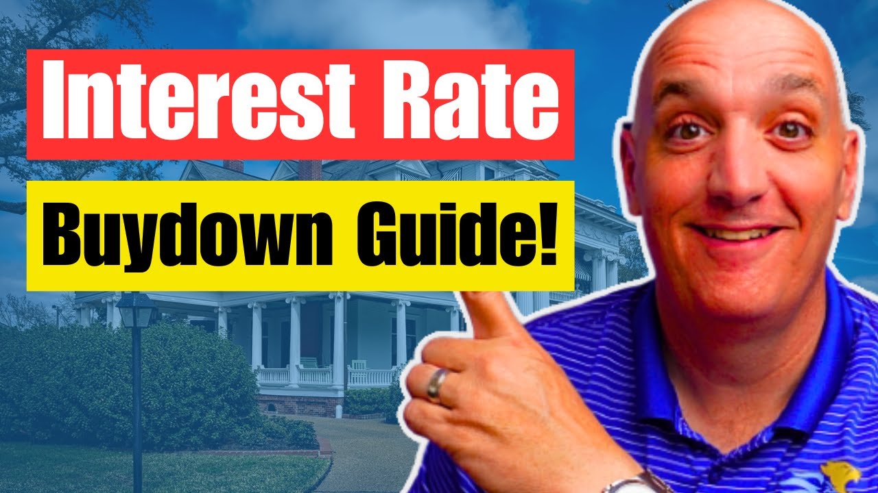 Ultimate Guide To Mortgage Interest Rate Buydowns!