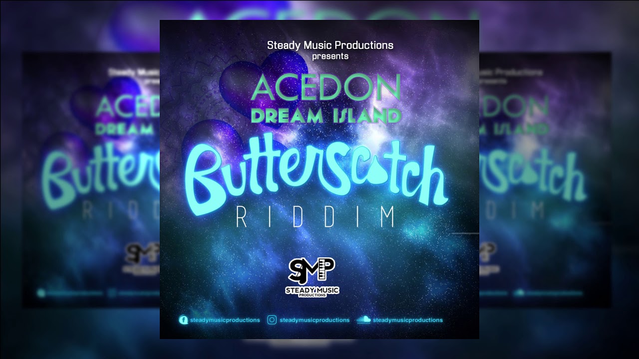 AceDon - Dream Island (Official Audio) | Butterscotch Riddim | Dancehall 2021