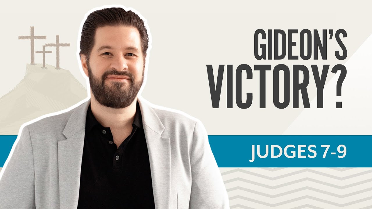 Gideon's Victory? | Judges 7-9