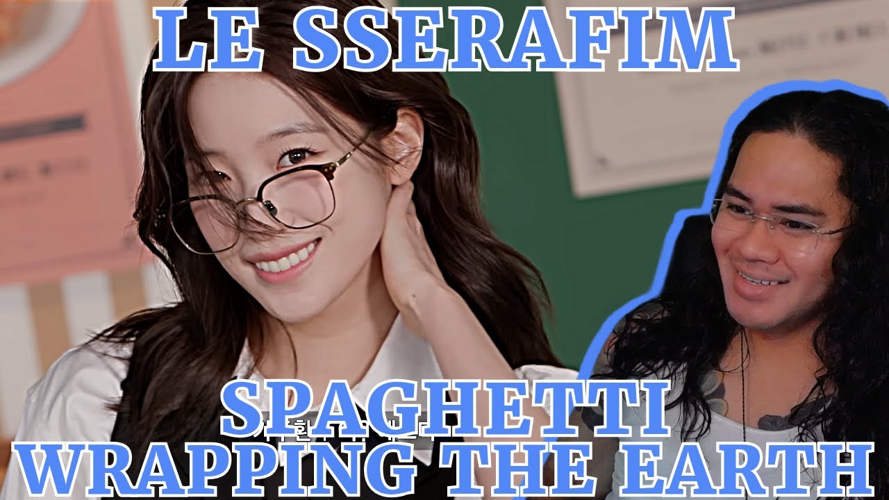 LE SSERAFIM | [SPAGHETTI WRAPPING THE EARTH] | HANDSOME KAZUHA AURA IS TOO STRONG  | REACTION