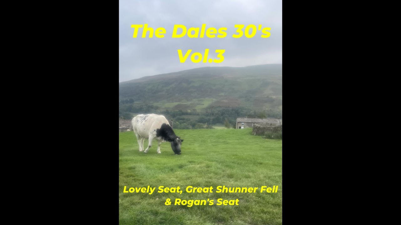 Dales 30 Volume 3   Lovely Seat, Great Shunner Fell & Rogan's Seat