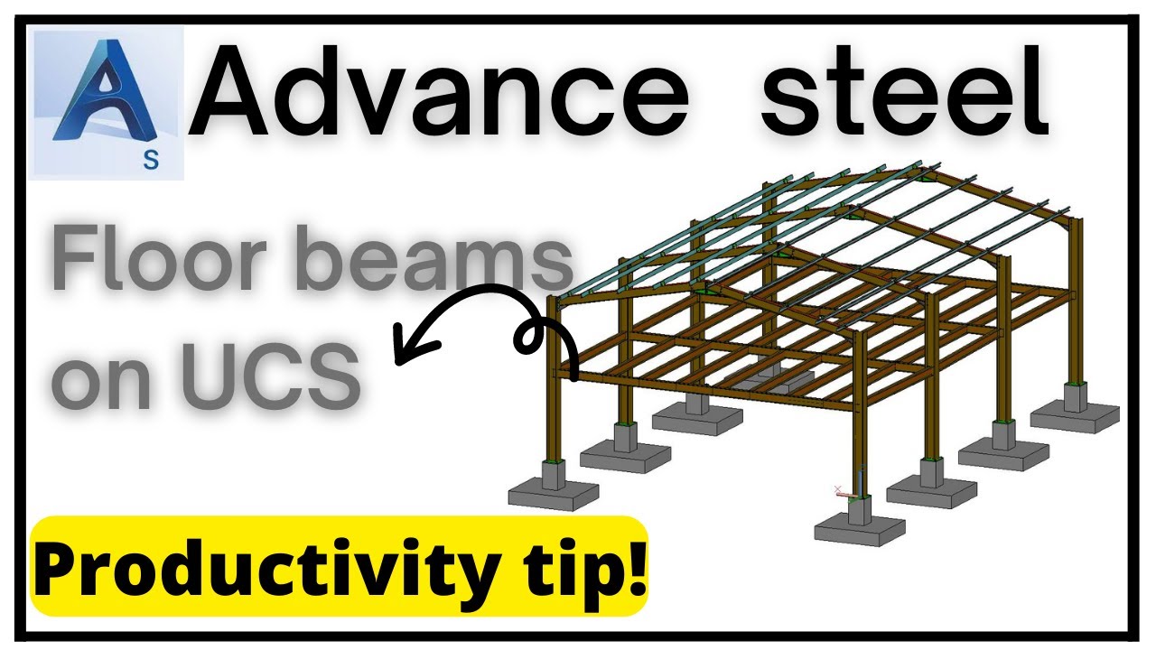 Advance steel | beam on ucs in advance steel | productivity tip