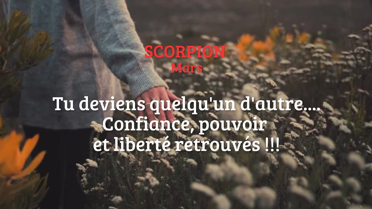 🔮MARS🔮SCORPION♏ Tu deviens quelqu'un d'autre 🌈✨ Confiance, pouvoir et liberté retrouvés !!!