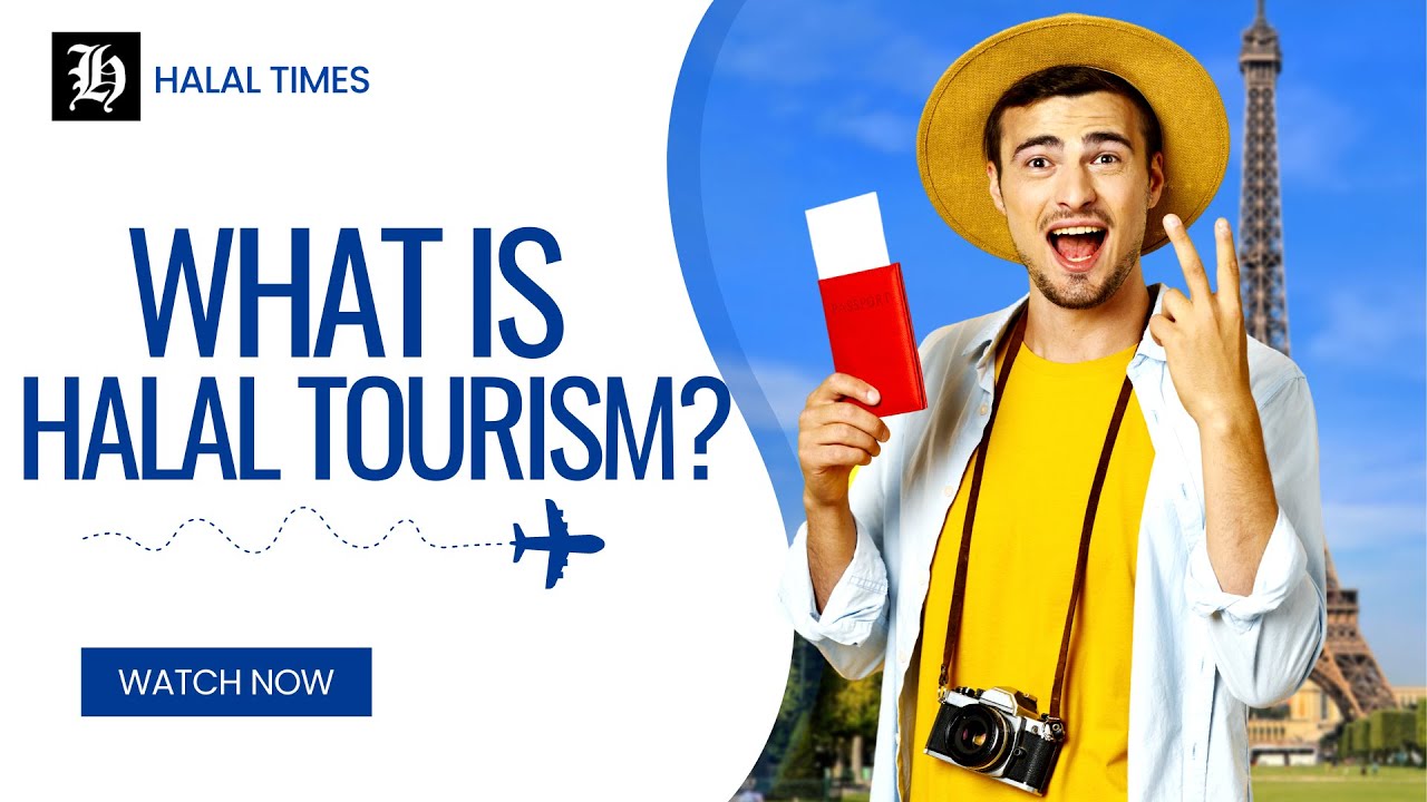 What Is Halal Tourism?