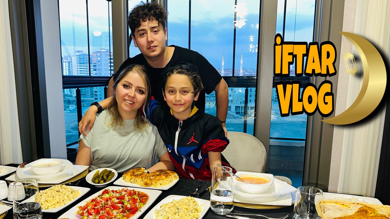 RAMAZAN İFTAR VLOG 2022