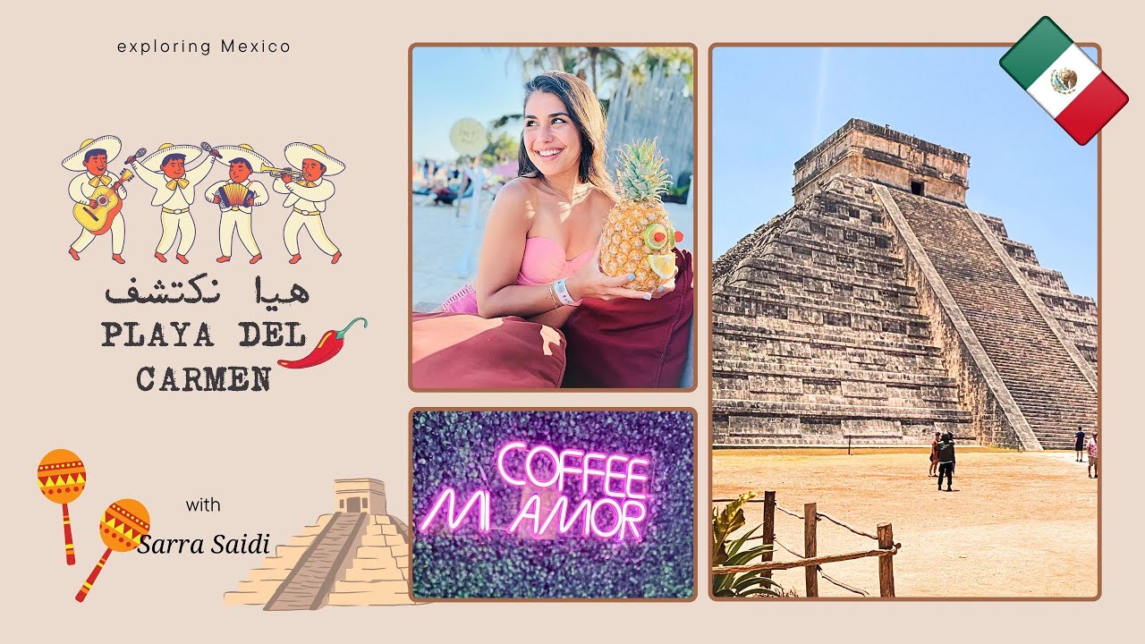 Vlog 6/6: Last Stop Playa del Carmen & Chichén Itzá + Full Cost | فلوك بلايا ديل كارمن تكلفة الرحلة
