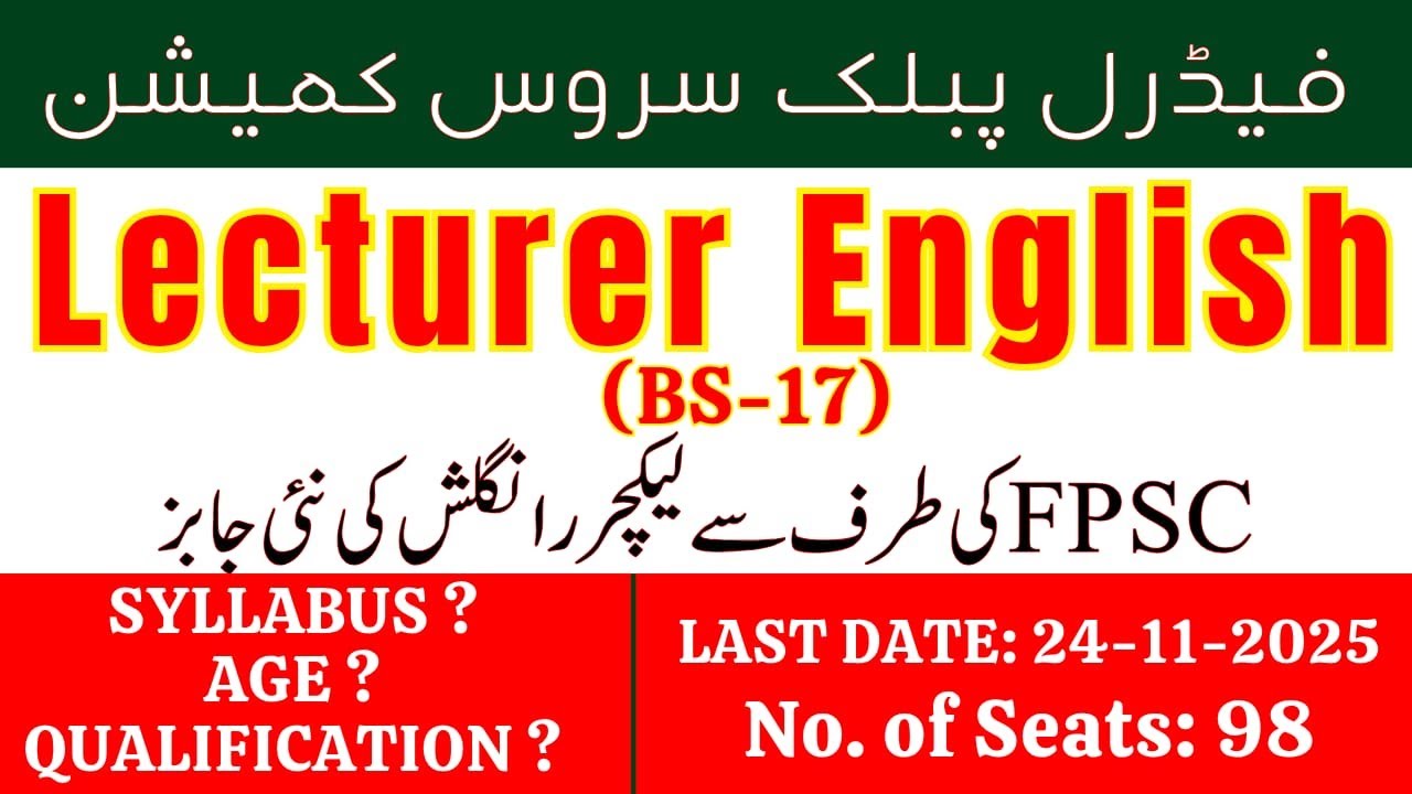 FPSC Lecturer English Jobs 2025 | 98 Vacancies | Syllabus + Last Date + Eligibility | Apply Now!