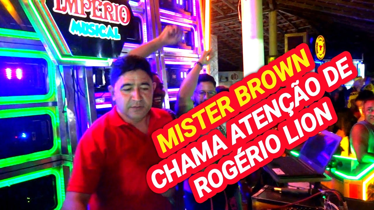 MISTER BROWN CHAMA ATENÇÃO DE ROGÉRIO LION