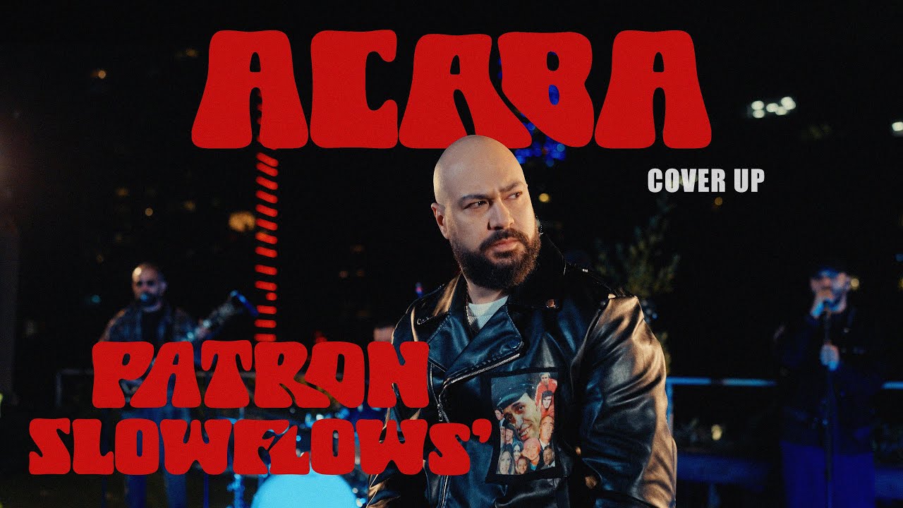 Patron & Slowflows' - ACABA (Cover UP)