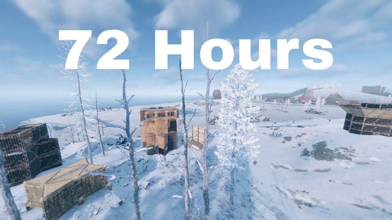I played rust for 72 Hours