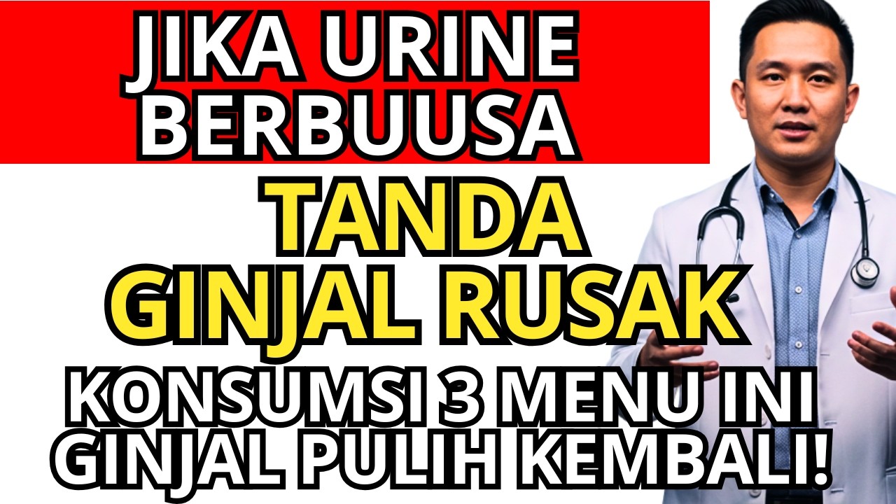 Kencing Berbusa Tanda Ginjal Rusak Atasi Dengan 3 Makanan Ini Agar Terhindar Cuci Darah