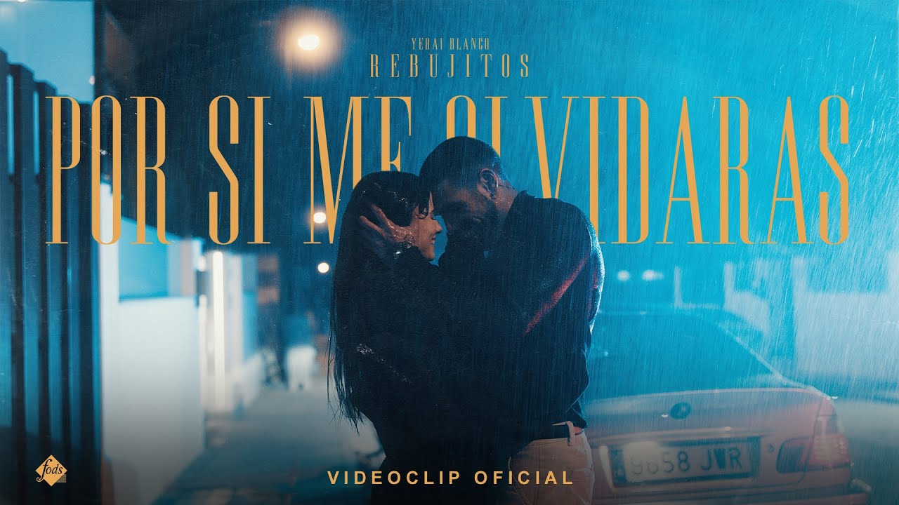 Rebujitos - Por si me olvidaras (Videoclip Oficial)