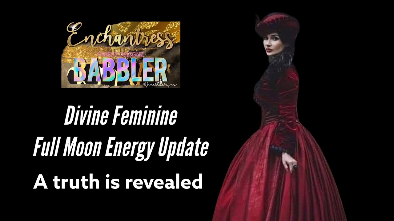 DIVINE FEMININE ENERGY UPDATE  - TRUTHS ARE REVEALED