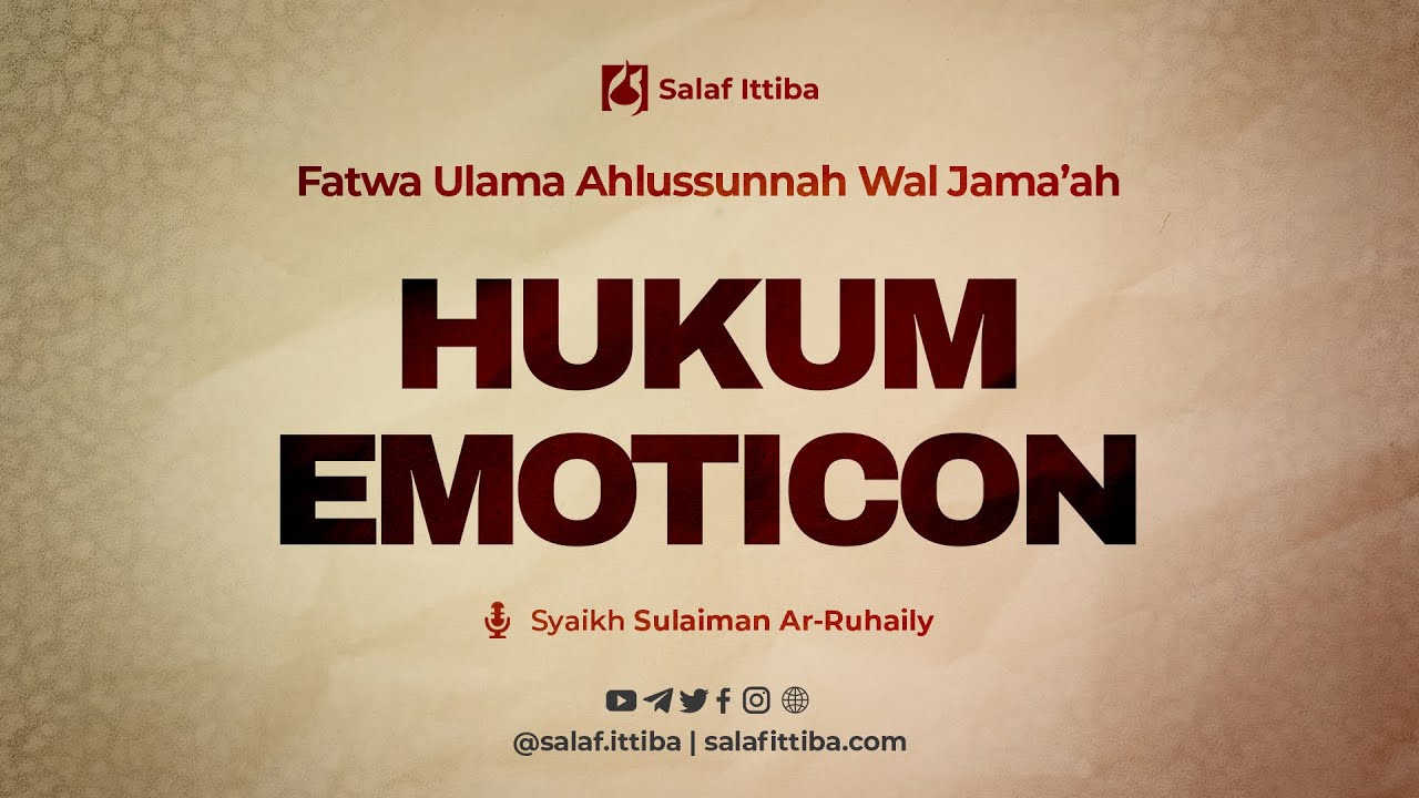 Hukum Emoticon - Syaikh Sulaiman Ar Ruhaily