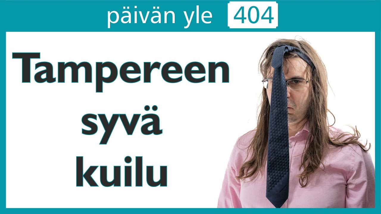 Tampereen syvä kuilu | Päivän yle 404