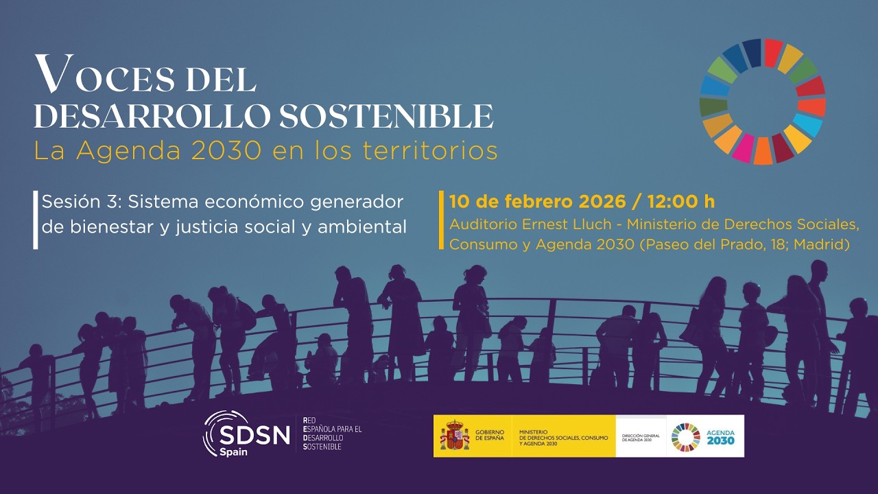 🌾 Voces del Desarrollo Sostenible III:  Sistema económico generador de bienestar y justicia social