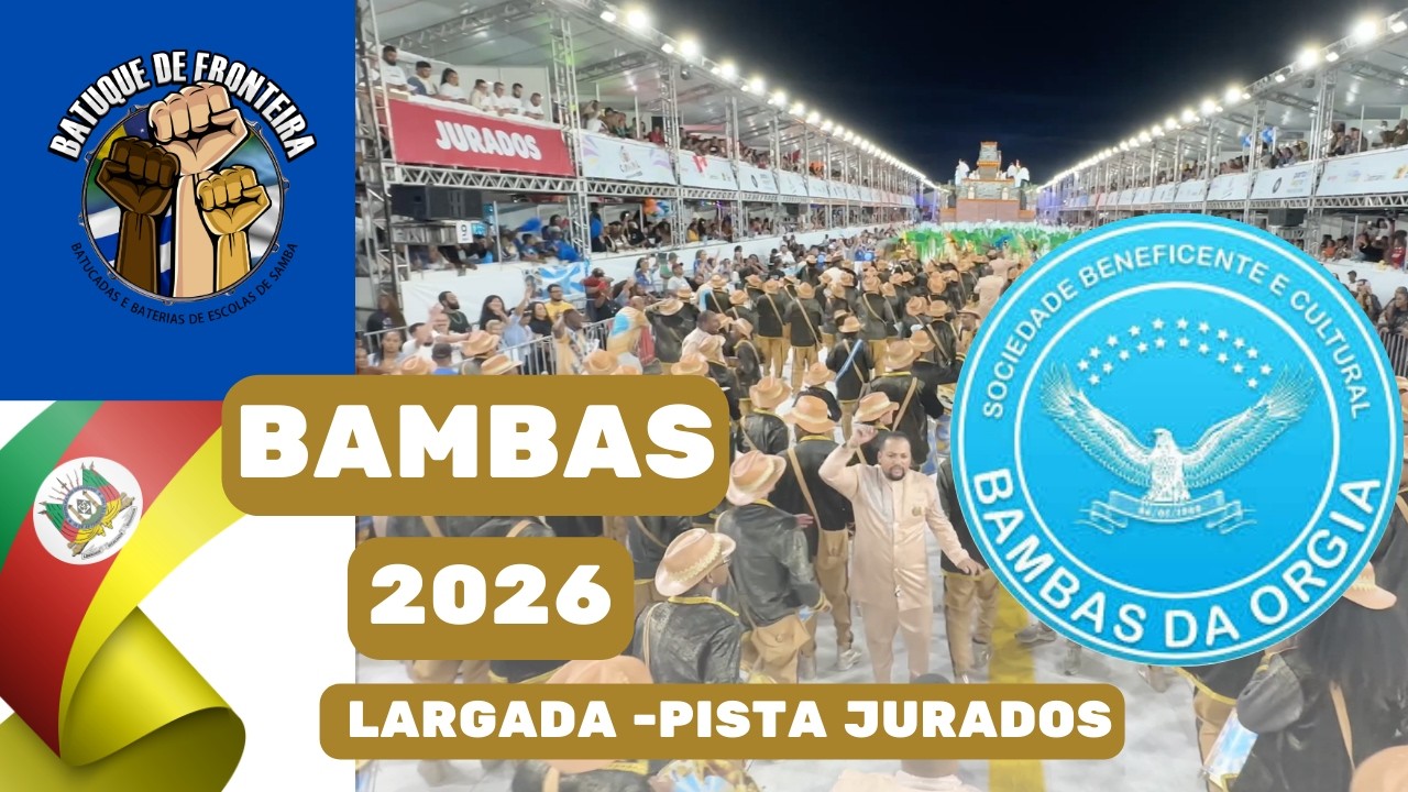 BAMBAS DA ORGIA 2026 | LARGADA - PISTA JURADOS  - DESFILE 2026 | SAMBA AO VIVO