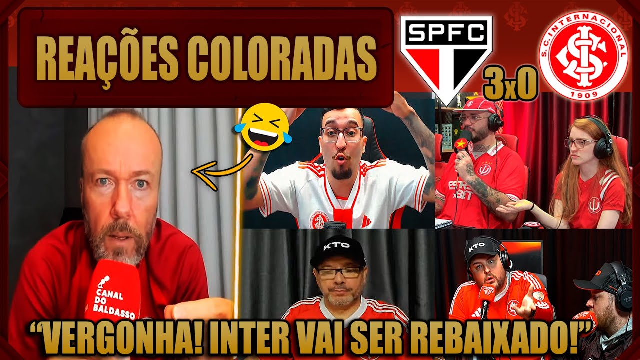 REAÇÕES dos COLORADOS - SÃO PAULO 3x0 INTERNACIONAL - BRASILEIRÃO 2025 - VAMOS RIR DO INTER!