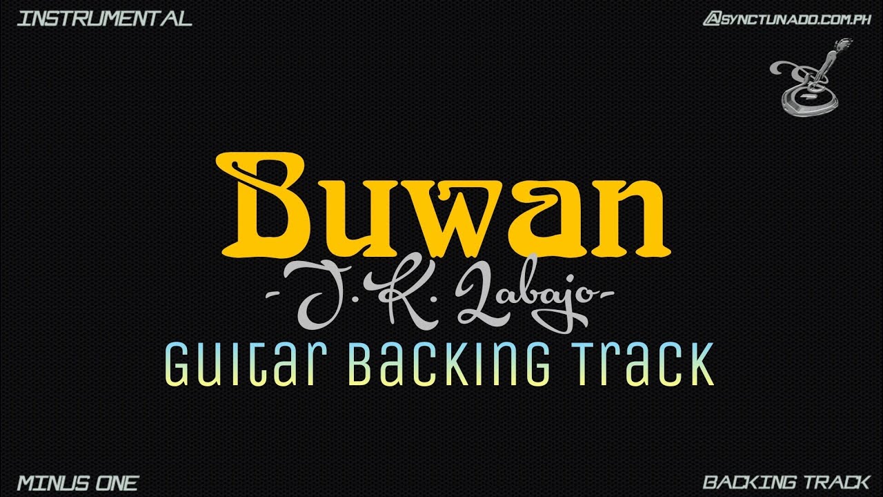 BUWAN [ J.K. LABAJO ] GUITAR BACKING TRACK