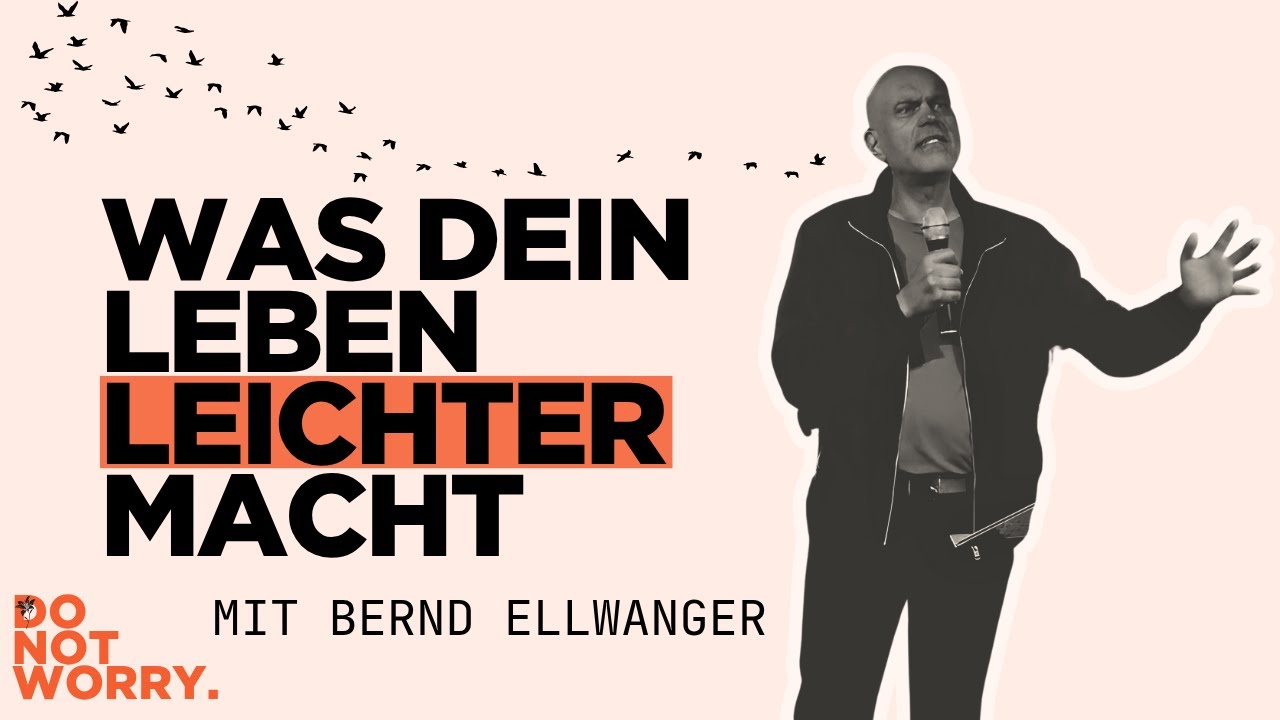 Was dein Leben leichter macht I  mit Bernd Ellwanger