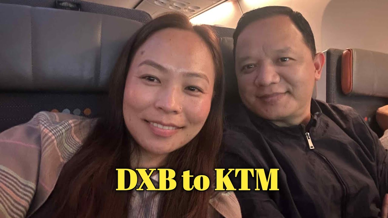 Dubai to Kathmandu with my Wife