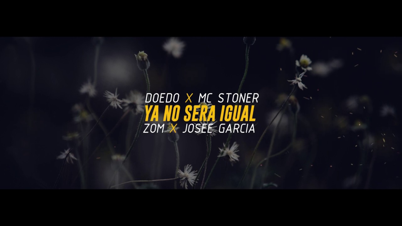 Doedo / Ya no será igual (feat. Mc Stoner x Zom x Josee García) prod by Zoreck ''Video lyrics''