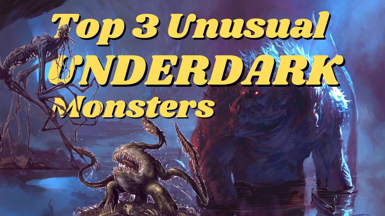 Top 3 UNKNOWN Underdark D&D 5e Monsters for ANY campaign