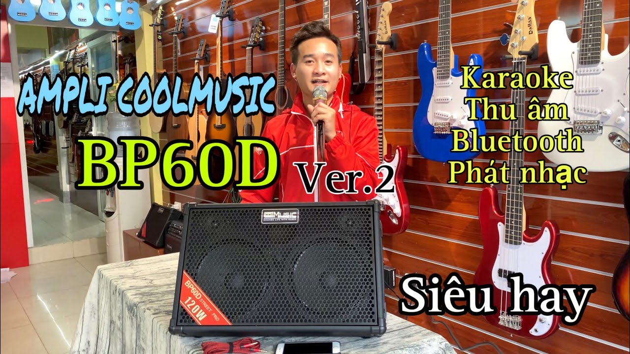GIỚI THIỆU AMPLI COOLMUSIC BP60D VER.2 | THU ÂM HÁT KARAOKE ÂM THANH TỐT NHƯ PHÒNG THU | 0867745286