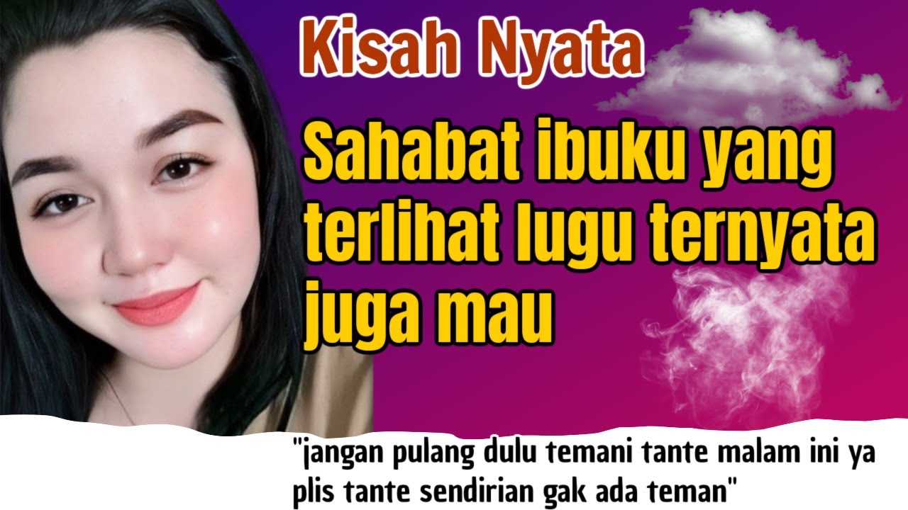 KISAH NYATA || TERTIPU RASA SAHABAT MAMA