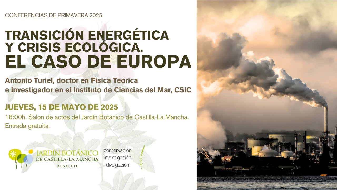 Transición energética y crisis ecológica. El caso de Europa. Antonio Turiel
