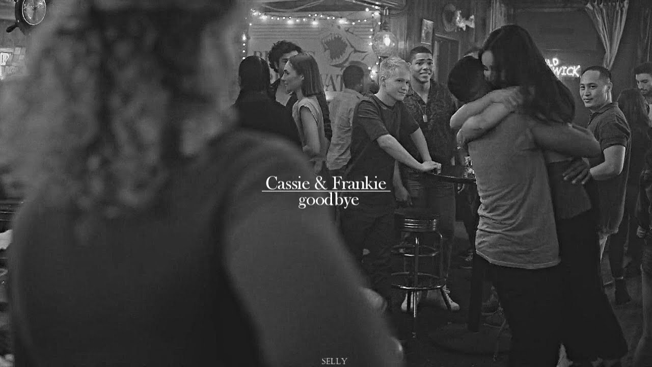 Cassie & Frankie - goodbye
