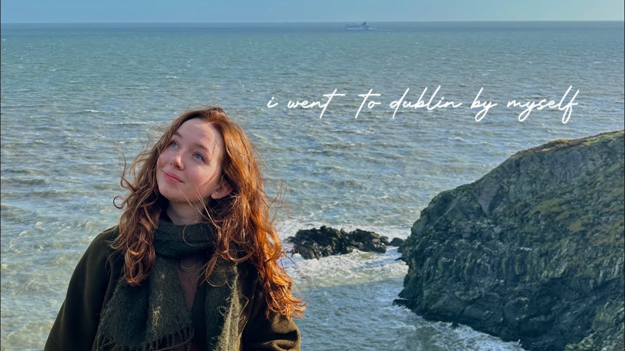 dublin solo trip | ireland 