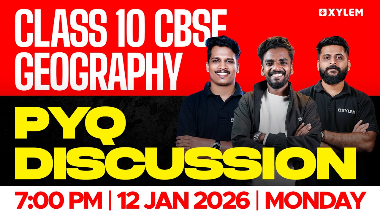 Class 10 CBSE Geography - PYQ Discussion | Xylem Class 10 CBSE