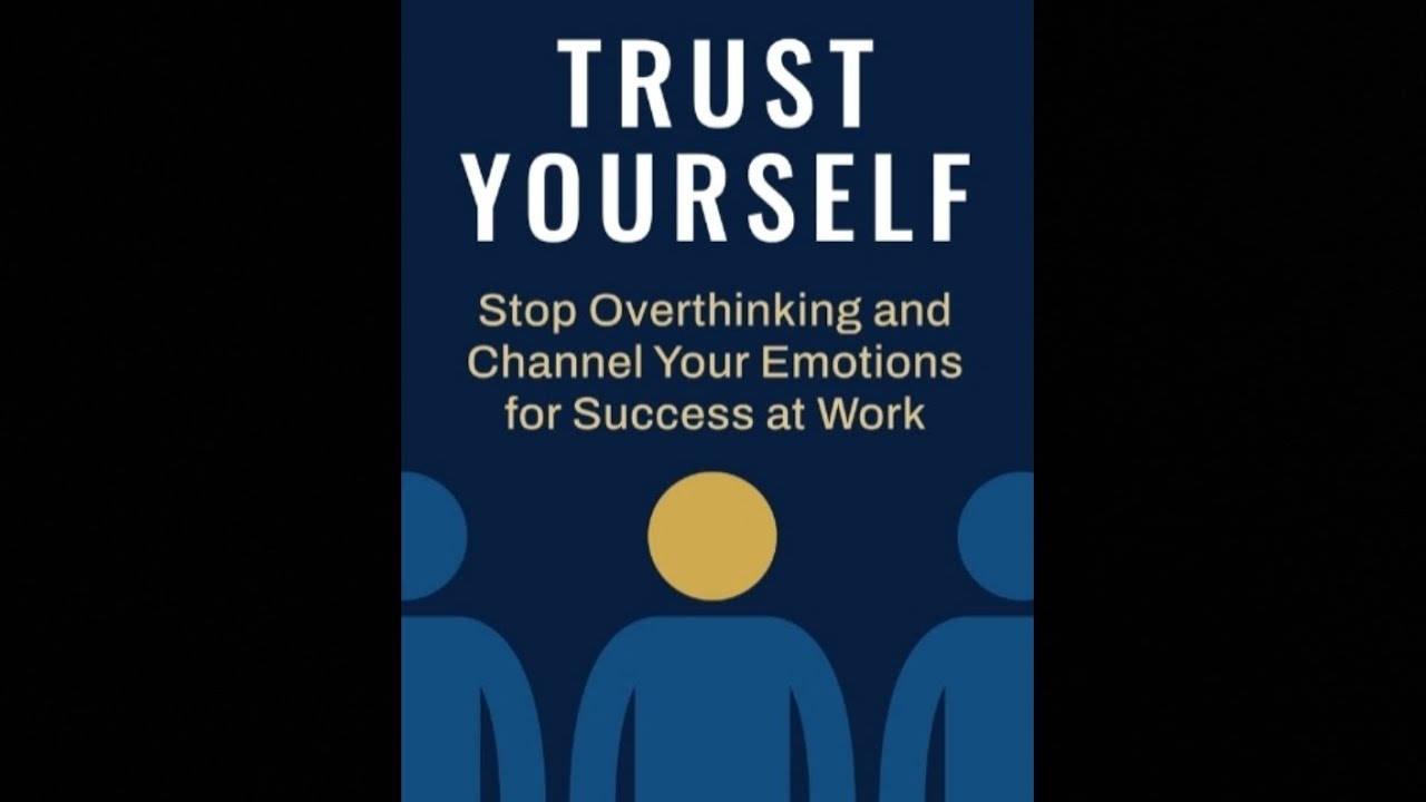 TRUST YOURSELF [AUDIO BOOK SUMMARY] (Powerful Information, Must Listen)