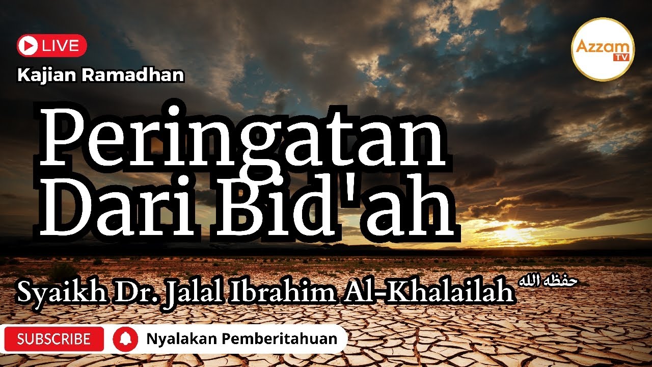 (Bab 13 - 1) Peringatan Dari Bid'ah || Syaikh Dr. Jalal Ibrahim Al-Khalailah