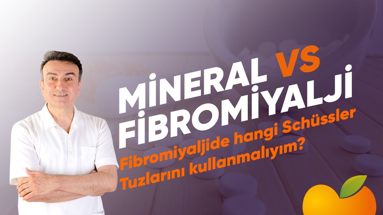Fibromiyaljide Hangi Schüssler Tuzlarını Kullanmalıyım? | Dr Mehmet Portakal