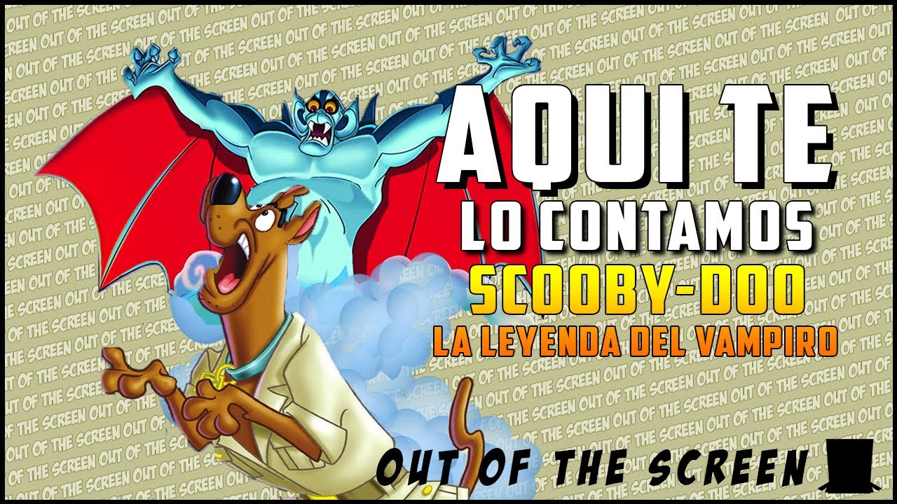 Scooby-Doo y La Leyenda del Vampiro - AQUÍ TE LO CONTAMOS Resumen & Reseña | OOTS En Minutos