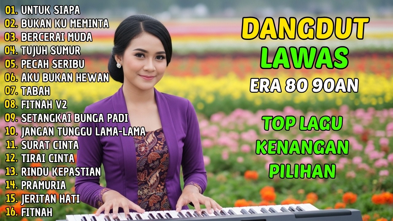 RINDU LANGSUNG TEROBATI!! UNTUK SIAPA - FULL ALBUM LAGU DANGDUT NOSTALGIA DANGDUT LAWAS 80 90an