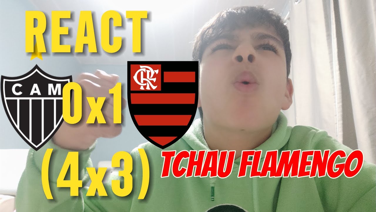 REACT (pênaltis) e pós-jogo - Atlético mineiro 0x1 Flamengo (4x3), hora de dar tchau👋🏻👋🏻