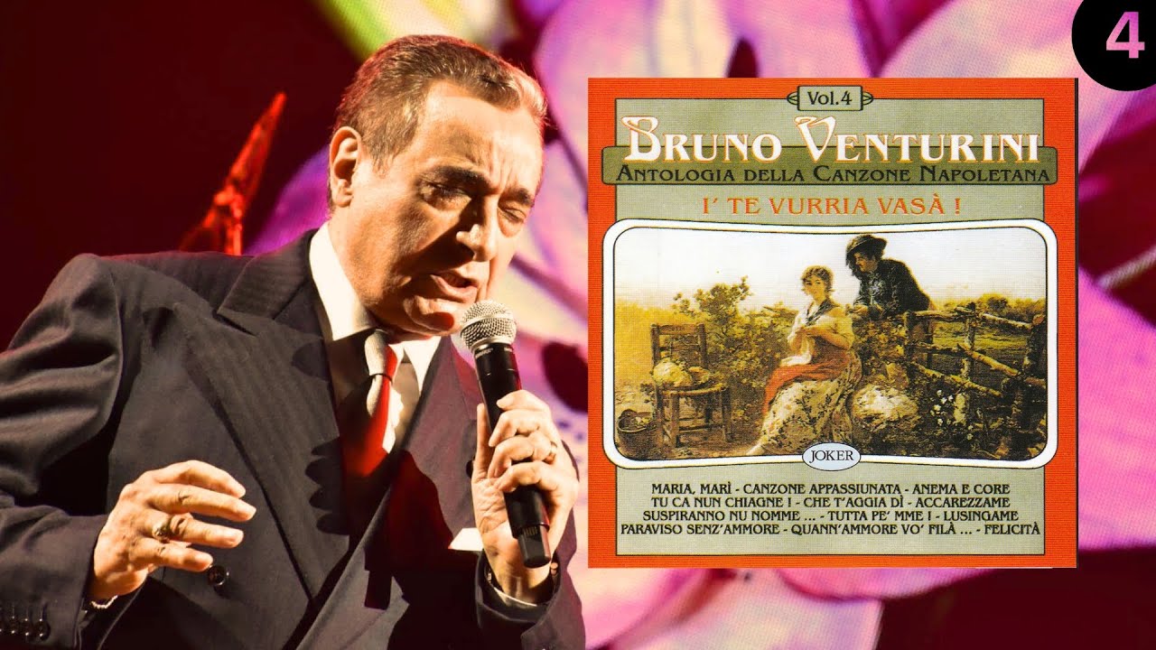 BRUNO VENTURINI: Antologia Della Canzone Napoletana Vol. 4 -  I'Te Vurria Vasa'! Vol.4