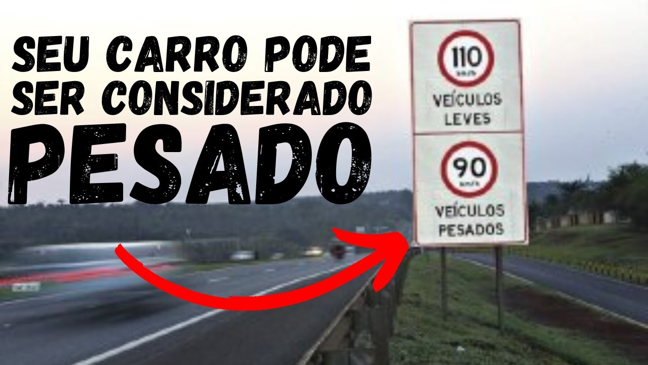 SEU AUTOMÓVEL PODERÁ SER CONSIDERADO VEÍCULO PESADO