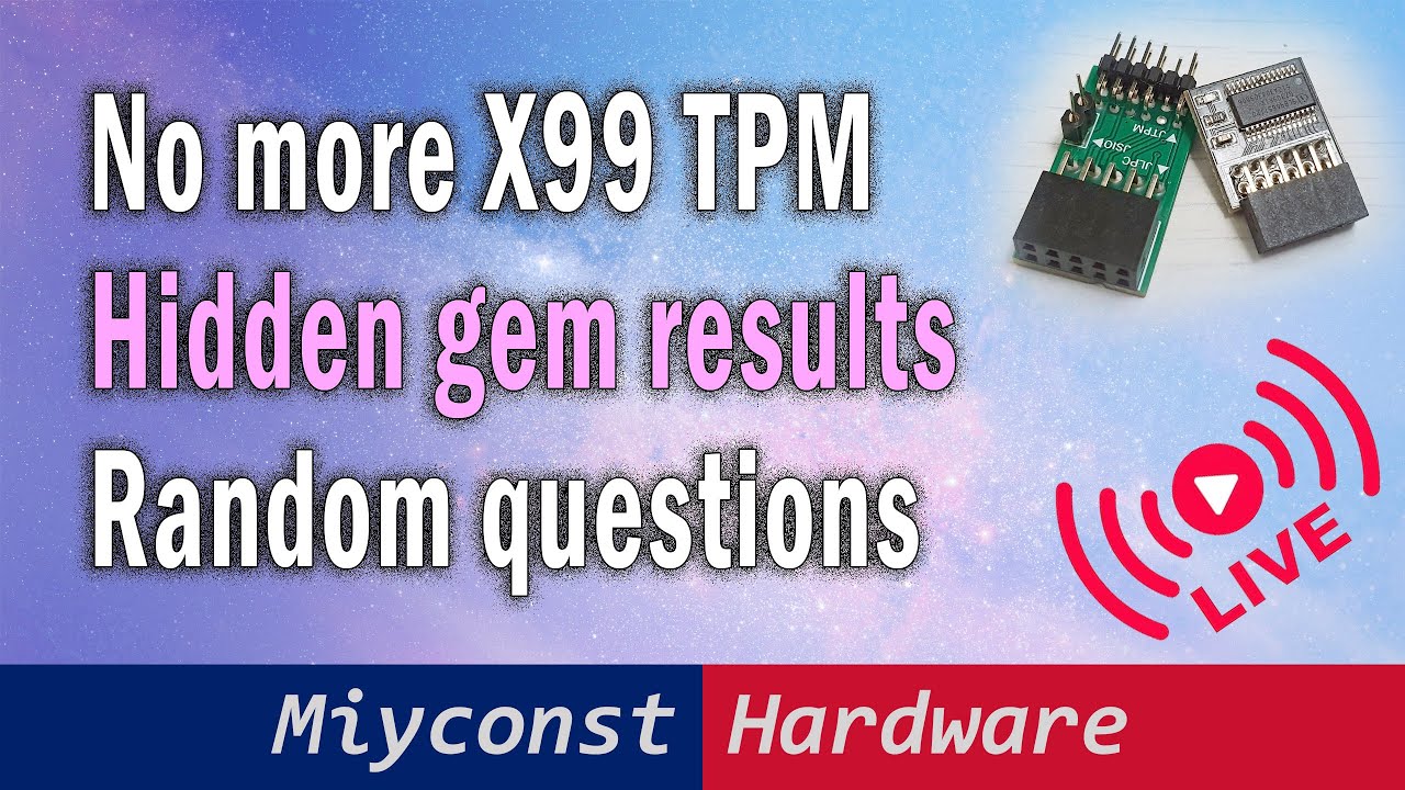 Polowanie na ukryte perełki, koniec z modułami TPM X99, losowe pytania i odpowiedzi &ndash; Miyconst Live