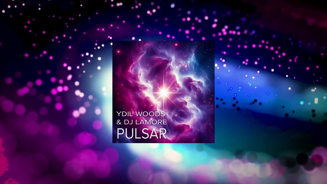 Ydil Woods & DJ LaMore - Radiant Pulsar