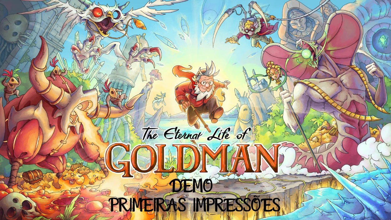 The Eternal life of Goldman - Demo, primeiras impressões