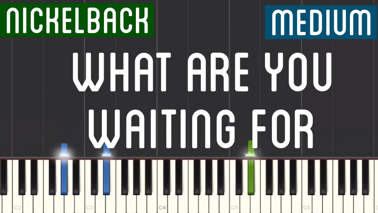 Nickelback - What Are You Waiting For Piano Tutorial | Medium
